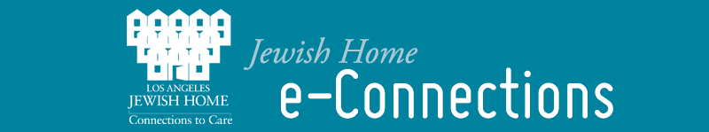 Los Angeles Jewish Home e-Connections
